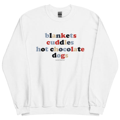 Sweatshirt - Blankets, Cuddles, Hot Chocolate, Dogs